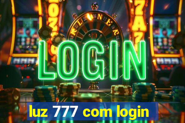 luz 777 com login